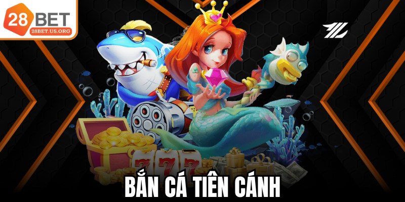 Bắn Cá Tiên Cánh