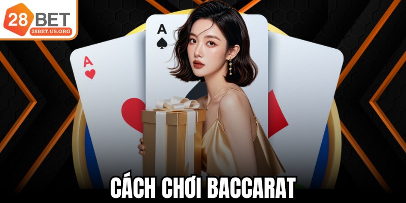 Cách Chơi Baccarat