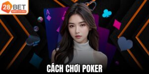 Cách Chơi Poker