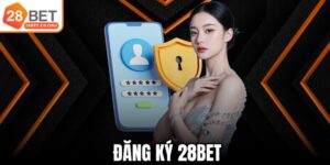 Đăng Ký 28BET