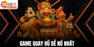 Game Quay Hũ Dễ Nổ Nhất