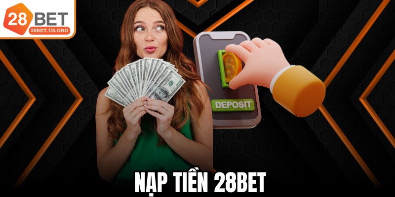 Nạp Tiền 28BET
