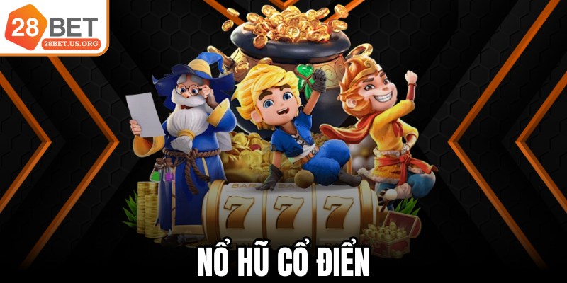 Nổ Hũ Cổ Điển