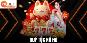 Quý Tộc Nổ Hũ